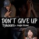 Don t Give Up feat Angie Stone Single