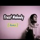 Trust Nobody Single