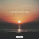 Never Enough feat Harmless Night Single