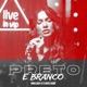 Preto E Branco Live In Vip Single