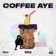 Coffee Aye Single