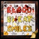 Blood Sweat Smiles