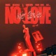 No Love Single
