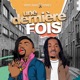 Une dernière fois feat SenSey Single