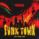 Funk Town feat Chuck Cash Single