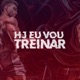 Hj Eu Vou Treinar Single