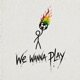 We wanna play Single