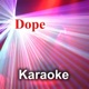 Dope Karaoke Version Originally Performed By Lady Gaga Single
