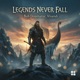 Legends Never Fall Single