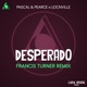 Desperado Francis Turner Remix Single