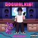 DOGWALKIN Freestyle Single