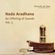 Nada Aradhana An Offering of Sounds Vol 3 Live