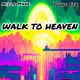 Walk To Heaven Single