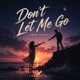 Don t let me go feat Samanta Single