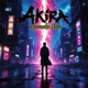 AKIRA feat Uzumaki Clan Single
