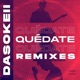 QUÉDATE THE REMIXES Single