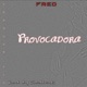 Provocadora Single