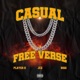 Casual Free Verse feat Player K BIGG Single