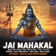 Jai Mahakal feat Rajat Singh Dodiyal Single