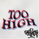 Too High Single
