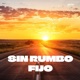 Sin rumbo fijo feat Gure Single