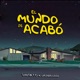 EL MUNDO SE ACABÓ feat weareuzzi Single