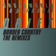 Border Country The Remixes Single