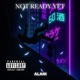 Not Ready Yet Single