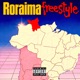RORAIMA FREESTYLE Single