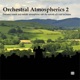 Orchestral Atmospherics Vol 2 EP