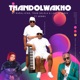 Thandolwakho feat Aembu Single