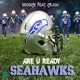 Are U Ready Seahawks feat Crash Single