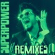 Superpower Remixes Single
