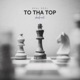 To Tha Top Single