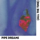 Pipe Dreams All The Time Single