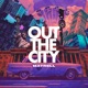 Out The City