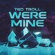 Were Mine Single