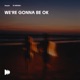We re Gonna Be Ok Single