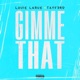 GIMME THAT feat Tayf3rd Single