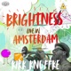 Brightness Live in Amsterdam