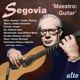 Andres Segovia Maestro