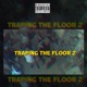 Traping The Floor 2 feat slayer ip Jhayson Dee Argumento Literal Shari DC Loco Pein Loco Lank Abad Mystery Single