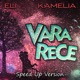 Vara Rece Speed Up Version Single
