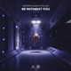 Be Without You Single