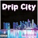 Drip City Single