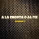A la Chonta o al Pie Single