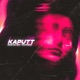 Kaputt feat Trappinger Single