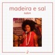Madeira e Sal Ao Vivo no Estúdio Mangolab Single