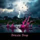 Drizzle Drop feat Malkiel s Media Single