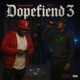 Dopefiend 3